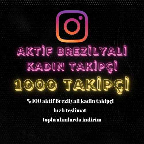  instagram Brezilyalı Kadin Takipçi 30 gün telafili